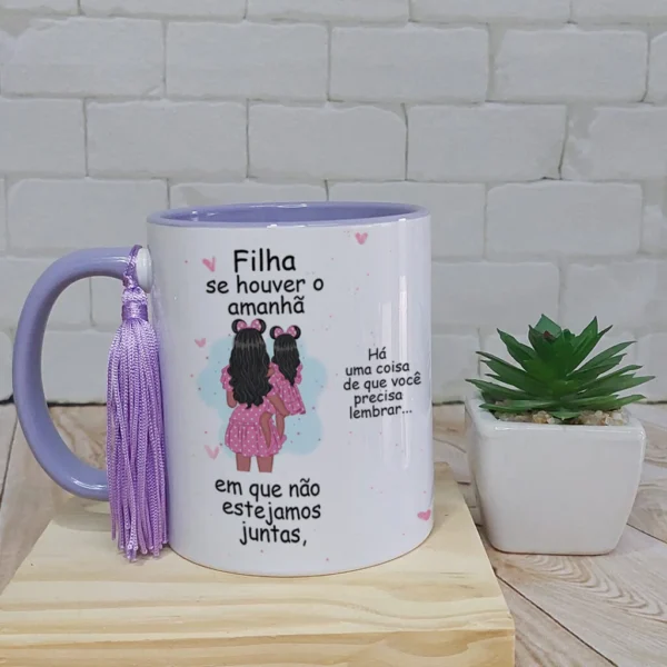 Se Houver um Amanhã Filha – 3 Artes Avulsa Caneca - Imagem 2