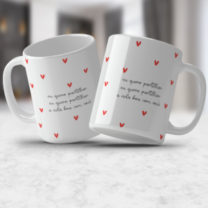 ARTE CANECA - EU QUERO PARTILHAR