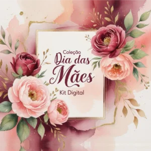 Kit digital - Mimos Dia das Mães