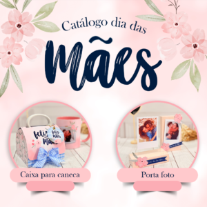 Catálogo dia das Mães