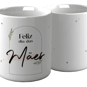 15 Artes para Caneca - Dia das Mães 2025