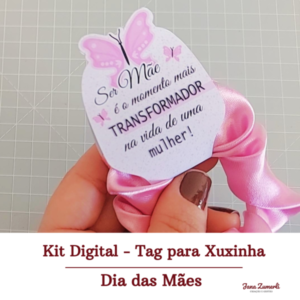 Tag para Xuxinha Borboleta – Dia das Mães