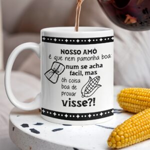 Nosso amô é que nem pamonha boa - Arte Avulsa Caneca