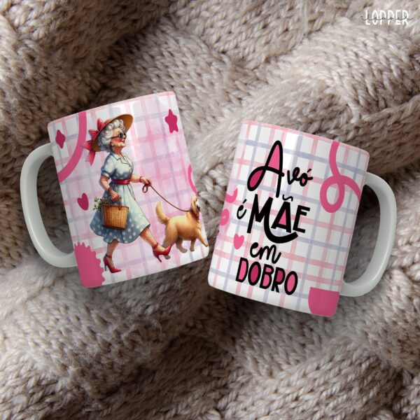 ESTAMPAS AVÓ É MÃE EM DOBRO CANECAS - Imagem 13
