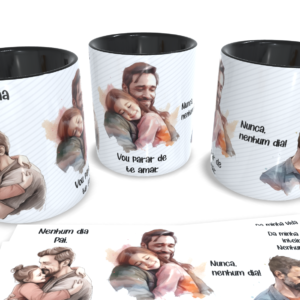 Nenhum Dia – Arte Avulsa para Caneca – Dia dos Pais