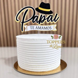 Papai Te Amamos – Topo de Bolo