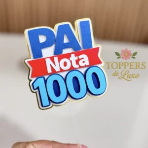 Pai Nota 1000 – Topo de Bolo