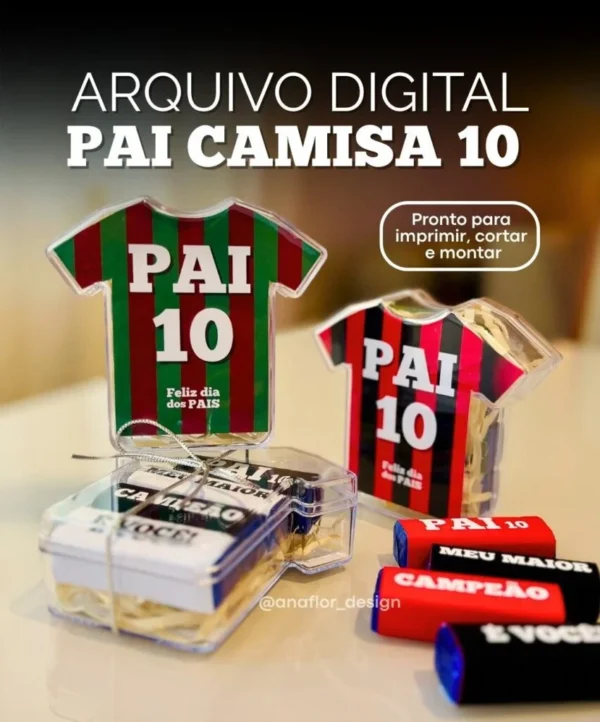 PAI CAMISA 10 – Dia dos Pais (Ana Flor)