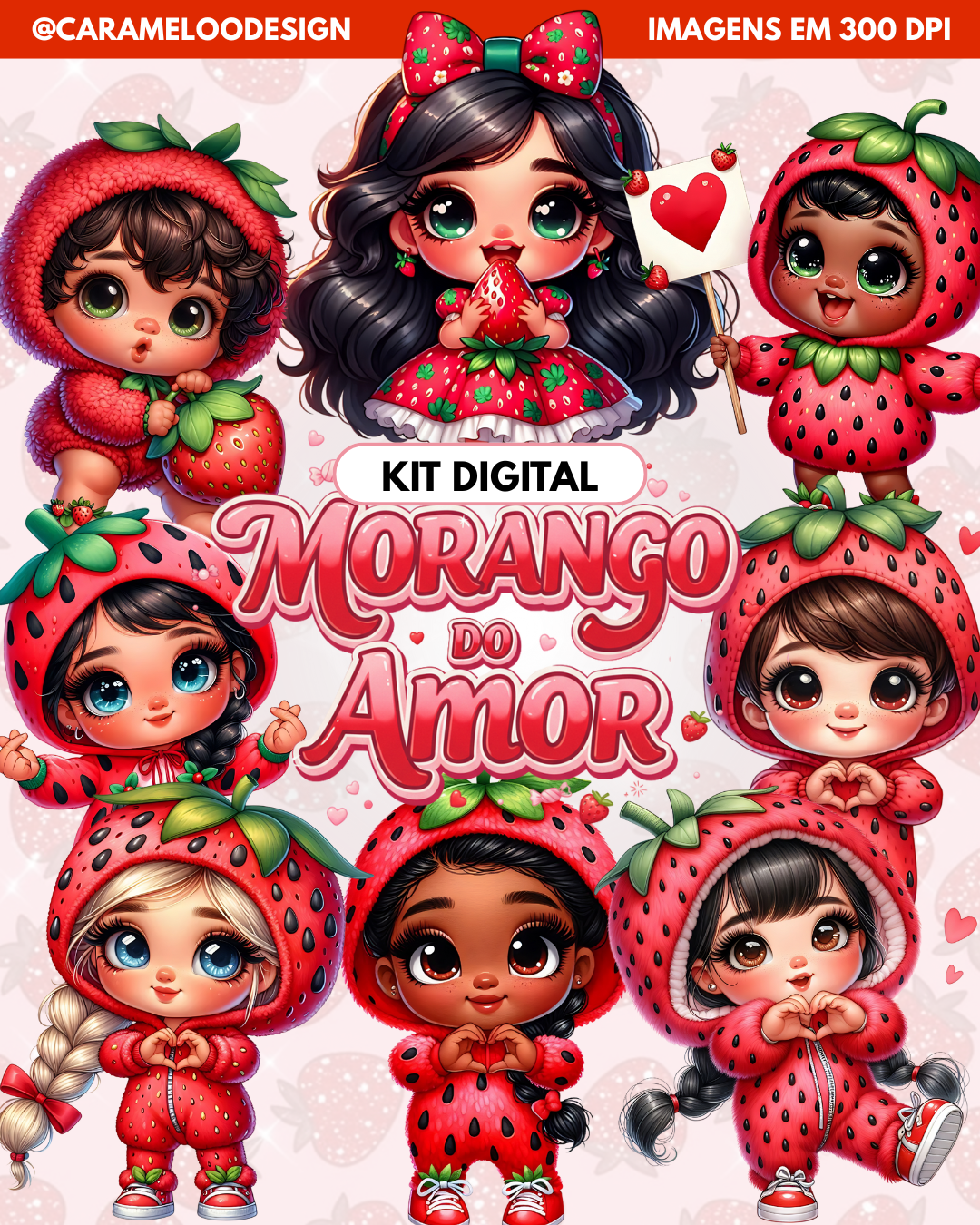 Morango do Amor – Kit Digital