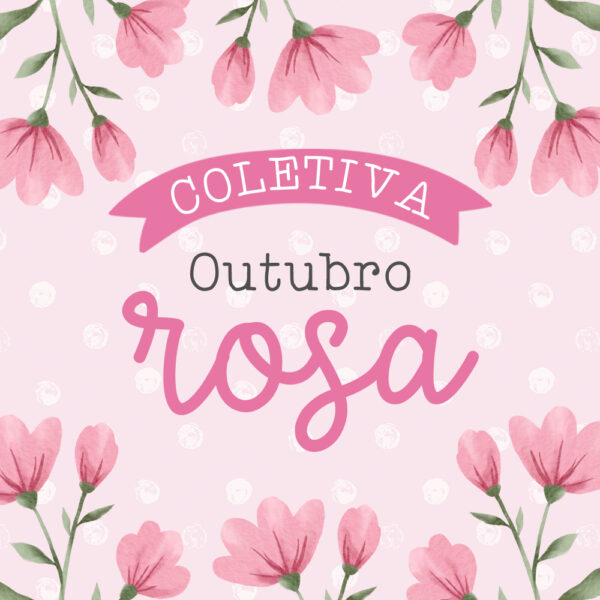 COLETIVA COMPLETA OUTUBRO ROSA 2025 + CATALOGO- VÊ MORAES