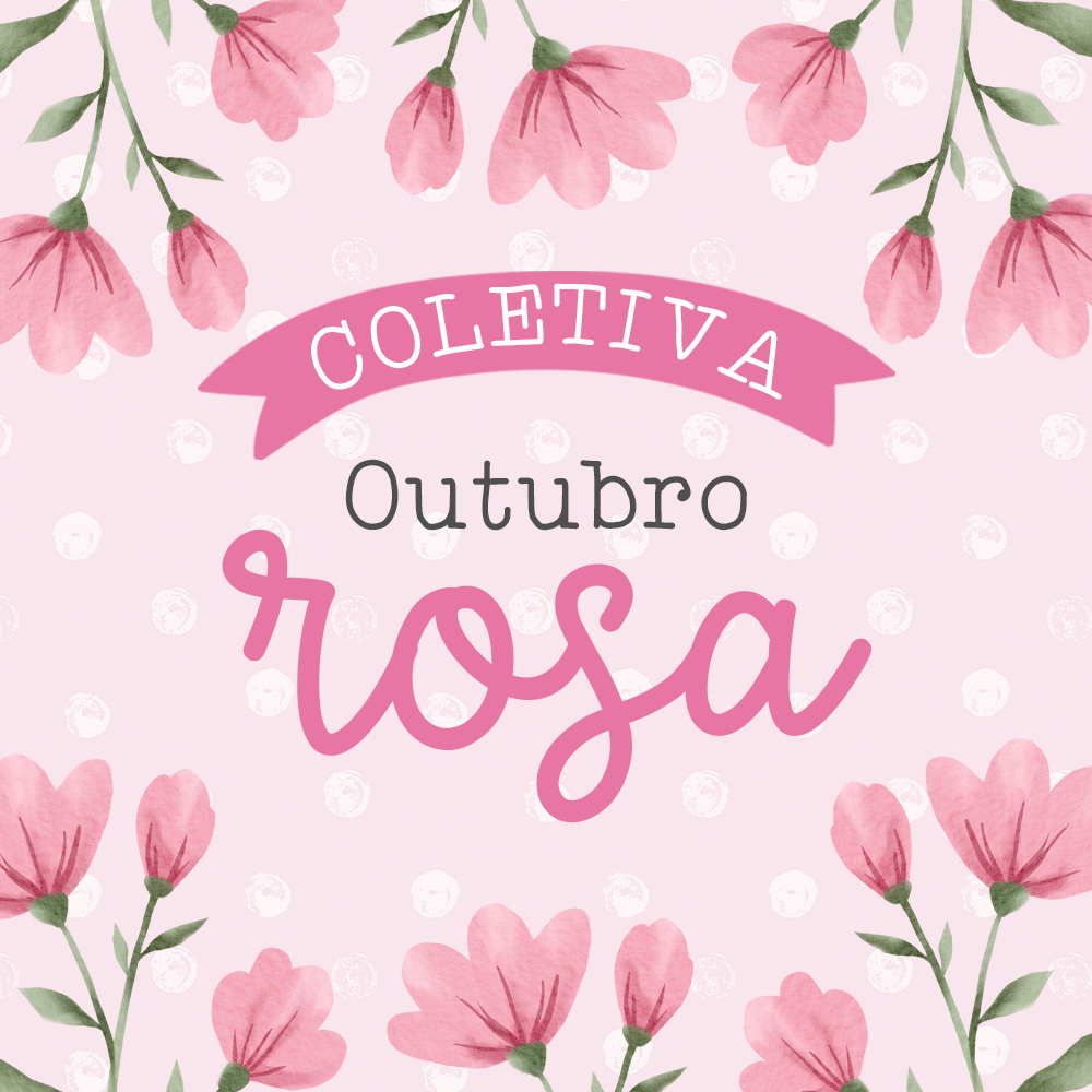 COLETIVA COMPLETA OUTUBRO ROSA 2025 + CATALOGO- VÊ MORAES