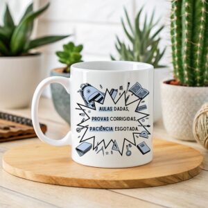 Aulas dadas, provas corrigidas, paciência esgotada