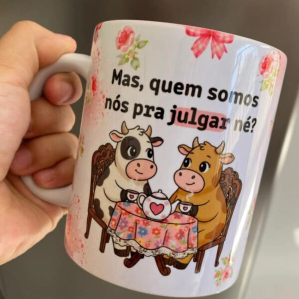 Amigas Quem somos nós pra julgar – Arte Avulsa Caneca - Imagem 2